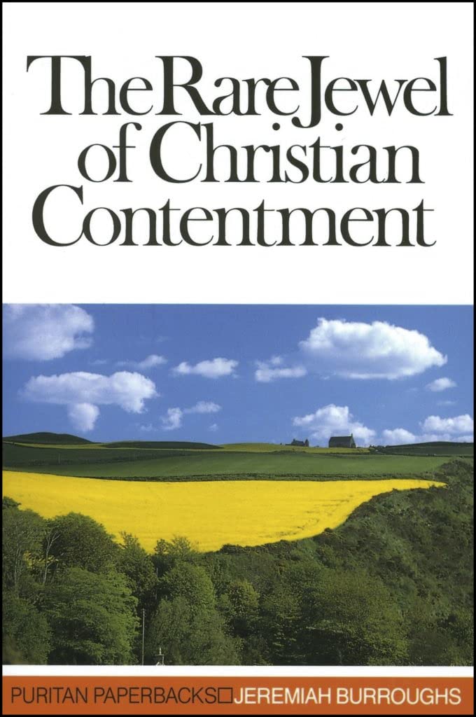 The Rare Jewel of Christian Contentment by Jeremiah Burroughs