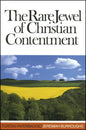 The Rare Jewel of Christian Contentment by Jeremiah Burroughs