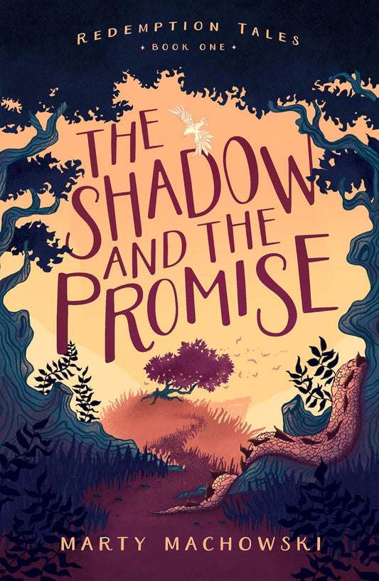 The Shadow and the Promise (Redemption Tales - Book One) by Marty Machowski
