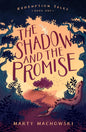 The Shadow and the Promise (Redemption Tales - Book One) by Marty Machowski