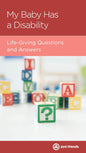 My Baby Has a Disability: Life-Giving Questions and Answers by Shauna Amick - Mini Book
