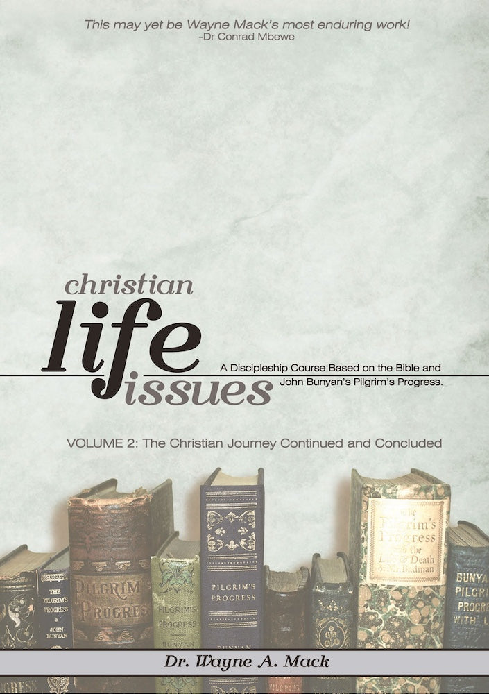 Christian Life Issues Volume 2 by Wayne Mack