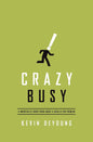 Crazy Busy - Tracts (25 pack) by Kevin DeYoung