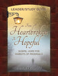 From Heartbroken to Hopeful Leader/Study Guide: Gospel Hope for Parents of Prodigals by Shirley Elliot