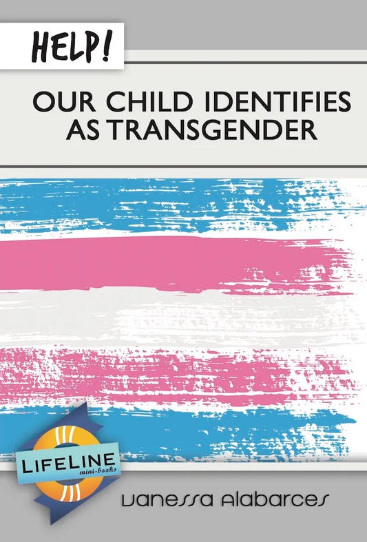 Help! Our Child Identifies as Transgender by Vanessa Alabarces