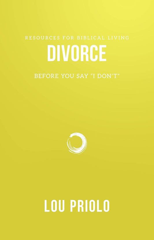 Divorce: Before You Say "I Don't" by Lou Priolo - Booklet