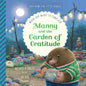 Manny & the Garden of Gratitude: When You Want to Complain Michael R. Emlet (Editor), Joe Hox (Illustrator)
