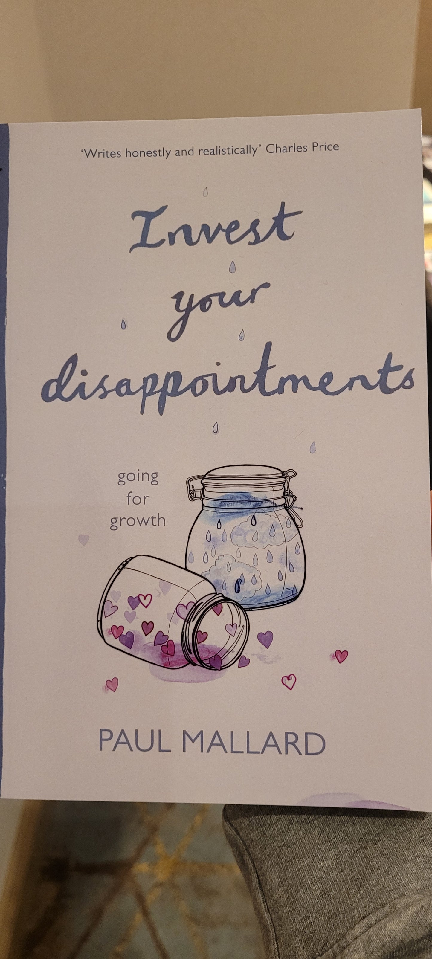 Invest Your Disappointments by Paul Mallard