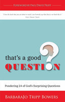That’s A Good Question by BarbaraJo Tripp Bowers