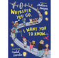 Wherever You Go, I Want You to Know . . . by Melissa Kruger