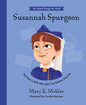 Susannah Spurgeon: The Pastor's Wife Who Didn't Let Sickness Stop Her by Mary K. Mohler
