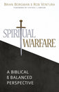 Spiritual Warfare: A Biblical and Balanced by Rob Ventura & Brian S. Borgman