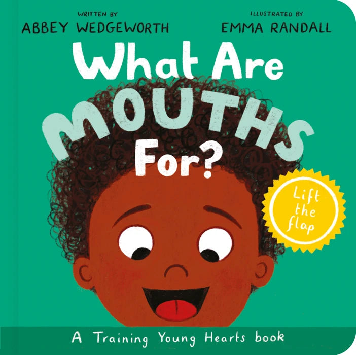 What Are Mouths For? Board Book A Lift-the-Flap Board Book by Abbey Wedgeworth