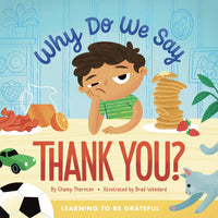 Why Do We Say Thank You? Learning to Be Grateful by Champ Thornton