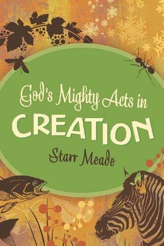 God's Mighty Acts in Creation (Paperback) by Starr Meade