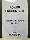 Power Encounters: Reclaiming Spiritual Warfare