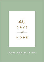 40 Days of Hope by Paul D. Tripp