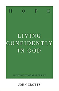Hope: Living Confidently in God (31-Day Devotionals for Life)