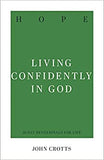Hope: Living Confidently in God (31-Day Devotionals for Life) by John Crotts