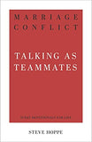 Marriage Conflict: Talking as Teammates (31-Day Devotionals for Life) by Steve Hoppe