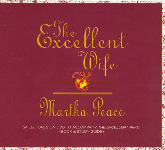 The Excellent Wife - Teaching Supplemental 24 DVD's by Martha Peace