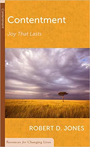 Contentment: Joy That Lasts by Robert Jones