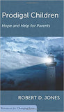 Prodigal Children: Hope and Help for Parents (Resources for Changing Lives) by Robert D Jones