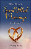 What does a Spirit-Filled marriage look like? by Susan Heck