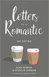 Letters to a Romantic: On Dating