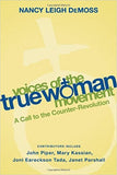 Voices of the True Woman Movement: A Call to the Counter-Revolution (True Woman)