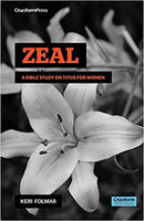 Zeal: A Bible Study on Titus for Woman