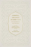 Gospel Shaped Marriage