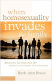 When Homosexuality Invades the Family: Biblical Guidelines for Parents, Counselors, and Daughters