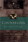Counseling: How to Counsel Biblically by John MacArthur