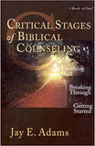Critical Stages of Biblical Counseling by Jay Adams