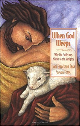 When God Weeps by Joni Eareckson Tada