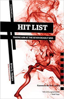 Hit List: Taking Aim at Deadly Sins by Brian G. Hedges