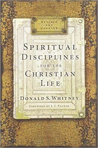 Spiritual Disciplines for the Christian Life by Don Whitney