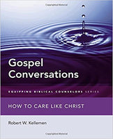 Gospel Conversations: How to Care Like Christ (Equipping Biblical Counselors) by Bob Kellemen
