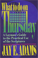 What to do on Thursday by Jay E. Adams