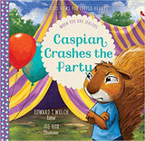 Caspian Crashes the Party: When You Are Jealous (Good News for Little Hearts Series) by Edward T. Welch