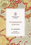 The Emotional Life of Our Lord (Crossway Short Classics)