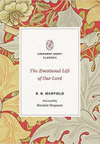 The Emotional Life of Our Lord (Crossway Short Classics)