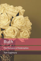 Ruth: The Romance of Redemption (Counsel the Word Series)