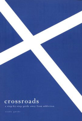 Crossroads: Study Guide. A Step by Step Guide Away From Addiction by Edward Welch