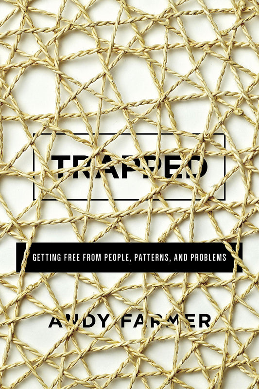 Trapped: Getting Free From People by Andy Farmer