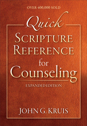 Quick Scripture Reference for Counseling: Expanded Ed by John G. Kruis ...
