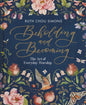 Beholding and Becoming: The Art of Everyday Worship by Ruth Chou Simons