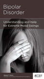 Bipolar Disorder: Understanding and Help for Extreme Mood Swings by Edward T. Welch