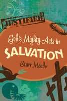 God's Mighty Acts in Salvation by Starr Meade